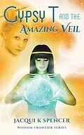 E-Book (epub) Gypsy T and the Amazing Veil von Jacqui K Spencer