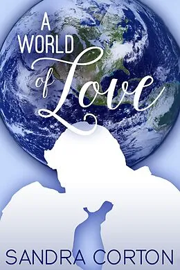 E-Book (epub) A World Of Love von Sandra Corton