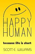 E-Book (epub) The Happy Human von Scott Williams