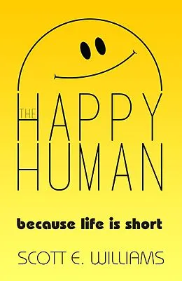 E-Book (epub) The Happy Human von Scott Williams
