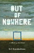 E-Book (epub) Out Of Nowhere von S. C Karakaltsas
