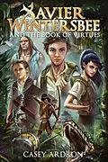 E-Book (epub) Xavier Wintersbee and the Book Of Virtues von Casey Ardron