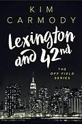 E-Book (epub) Lexington and 42nd von Kim Carmody
