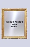 E-Book (epub) Mirror, Mirror von Bill Reed