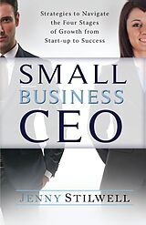 E-Book (epub) Small Business Ceo von Jenny Stilwell