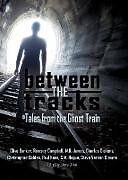 Kartonierter Einband Between the Tracks Tales from the Ghost Train 5x7 von Clive Barker, Ramsey Campbell, Montague Rhodes James