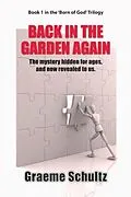 E-Book (epub) Back In The Garden Again: von Graeme Schultz