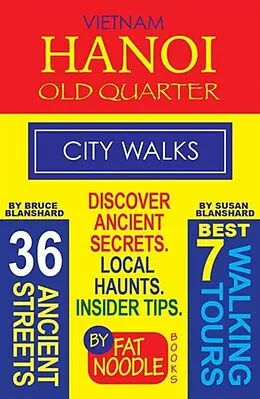 E-Book (epub) Vietnam. Hanoi Old Quarter, City Walks (Travel Guide) von Bruce Blanshard, Susan Blanshard