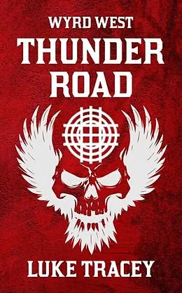 E-Book (epub) Thunder Road von Luke Tracey