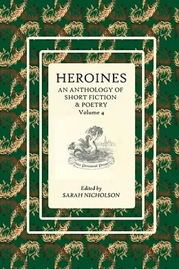 ePUB Heroines: An anthology of short fiction and poetry von Sarah Nicholson