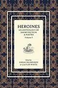 ePUB Heroines: An anthology of short fiction and poetry von