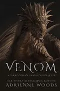 E-Book (epub) Venom (The Dragonian Series, #1.5) von Adrienne Woods