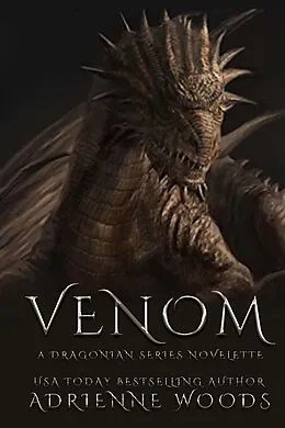 E-Book (epub) Venom (The Dragonian Series, #1.5) von Adrienne Woods