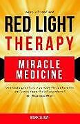 Couverture cartonnée Red Light Therapy: Miracle Medicine de Mark Sloan