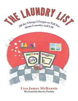E-Book (epub) The Laundry List: All the Things I Forgot to Tell You About Laundry and Life von Lisa James McKenzie