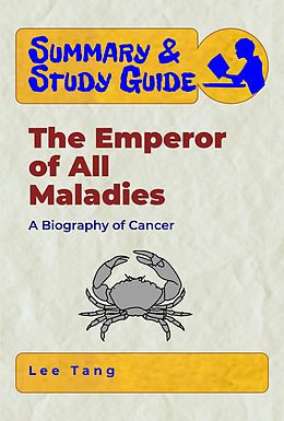 eBook (epub) Summary & Study Guide - The Emperor of All Maladies de Lee Tang