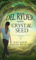 E-Book (epub) Del Ryder and the Crystal Seed von Matthew Brough