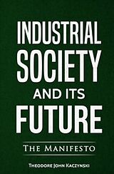 Couverture cartonnée Industrial Society and Its Future de Theodore John Kaczynski