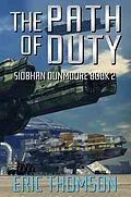 E-Book (epub) The Path of Duty (Siobhan Dunmoore, #2) von Eric Thomson