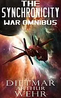 E-Book (epub) The Synchronicity War Omnibus von Dietmar Arthur Wehr