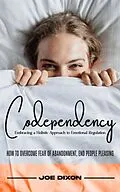 E-Book (epub) Codependency von Joe Dixon