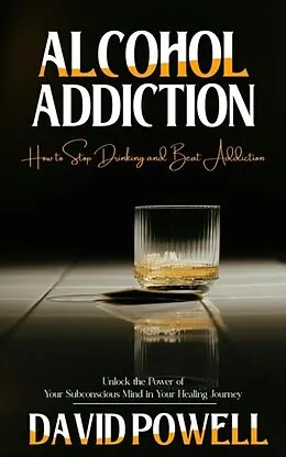 E-Book (epub) Alcohol Addiction von David Powell