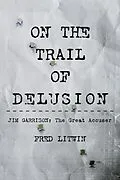 E-Book (epub) On The Trail of Delusion von Fred Litwin