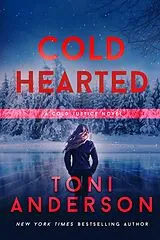 E-Book (epub) Cold Hearted (Cold Justice) von Toni Anderson