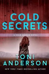 E-Book (epub) Cold Secrets (Cold Justice, #7) von Toni Anderson