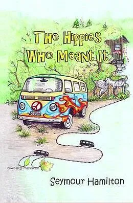 E-Book (epub) The Hippies Who Meant It von Seymour Hamilton