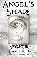 E-Book (epub) Angel's Share von Seymour Hamilton