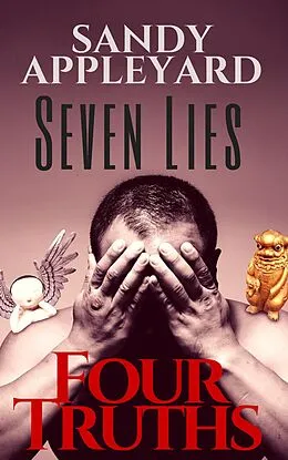 E-Book (epub) Seven Lies, Four Truths von Sandy Appleyard