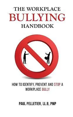 ePUB The Workplace Bullying Handbook von Paul Pelletier