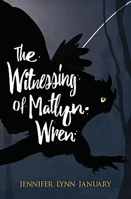 E-Book (epub) Witnessing of Matlyn Wren von Jennifer Lynn January