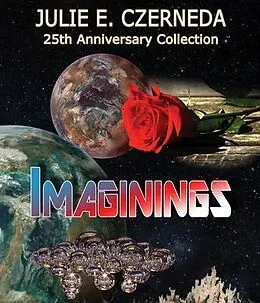 E-Book (epub) Imaginings 25th Anniversary Collection von Julie E. Czerneda