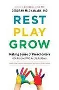 Kartonierter Einband Rest, Play, Grow von Deborah MacNamara