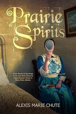 E-Book (epub) Prairie Spirits von Alexis Marie Chute