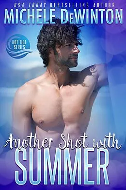 E-Book (epub) Another Shot with Summer (Hot Tide, #1) von Michele de Winton