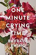 E-Book (epub) One Minute Crying Time von Barbara Ewing