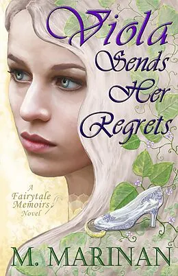 E-Book (epub) Viola Sends Her Regrets (Fairytale Memoirs, #2) von M. Marinan