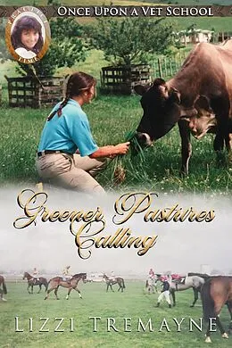 E-Book (epub) Greener Pastures Calling (Once Upon a Vet School: Practice Time, #2) von Lizzi Tremayne