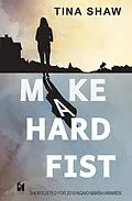 E-Book (epub) Make a Hard Fist von Tina Shaw