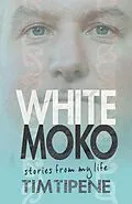 E-Book (epub) White Moko von Tim Tipene