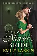 E-Book (epub) Never A Bride von Emily Larkin