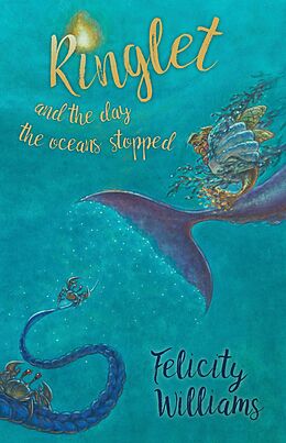 E-Book (epub) Ringlet and the Day the Oceans Stopped von Felicity Williams