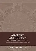 Kartonierter Einband Ancient Astrology in Theory and Practice von Demetra George