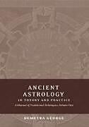 Kartonierter Einband Ancient Astrology in Theory and Practice von Demetra George