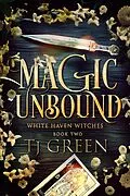 E-Book (epub) Magic Unbound von Tj Green