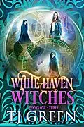 E-Book (epub) White Haven Witches: Books 1 -3 von Tj Green