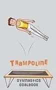 Kartonierter Einband (Kt) Trampoline Gymnastics Goalbook #15 von 